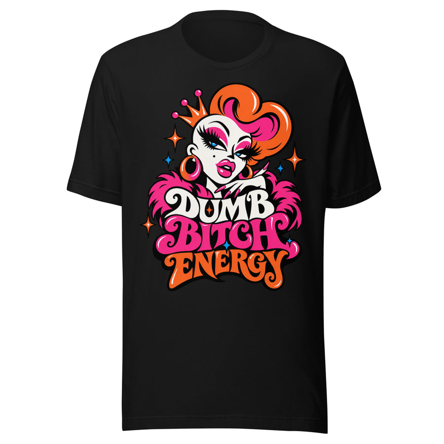 Dumb Bitch Energy Pop Art T-Shirt