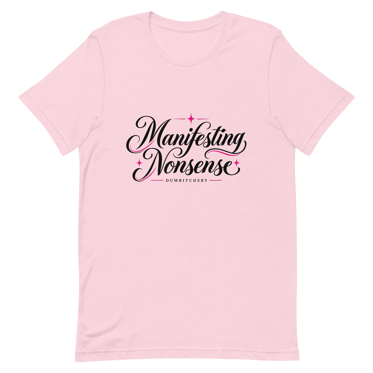 Manifesting Nonsense T-Shirt in Soft Pink, front view